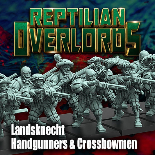 HRE - Landsknecht Handgunners and Crossbowmen x10 - Reptilian Overlords (Custom Order)