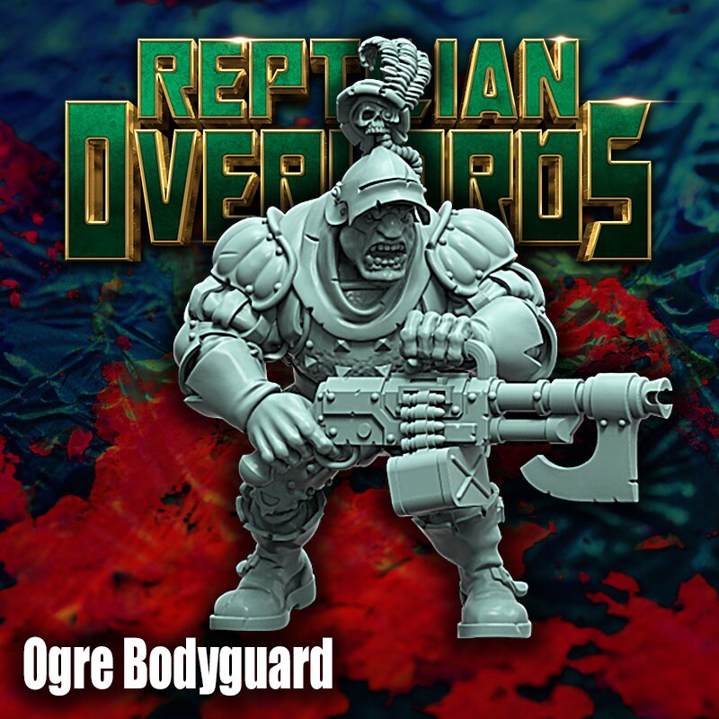Ogre Bodyguard - Reptilian Overlords (Custom Order)